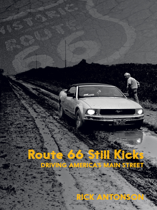 Title details for Route 66 Still Kicks by Rick Antonson - Available